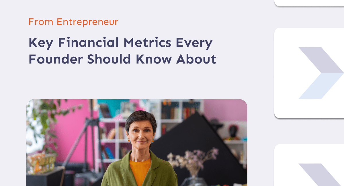 The Key Financial Metrics Every Founder Should Know About