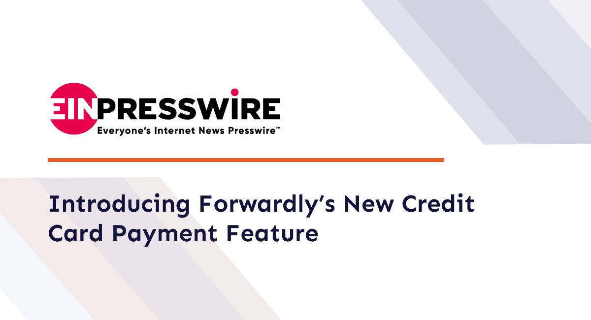 Introducing Forwardly’s New Credit Card Payment Feature