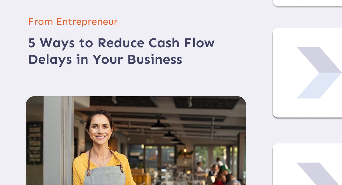 5 Ways to Reduce Cash Flow Delays in Your Business