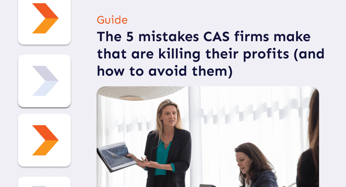 The 5 mistakes CAS firms make that are killing their profits (and how to avoid them)